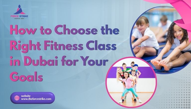 How to Choose the Right Fitness Classes in Dubai for Your Goals